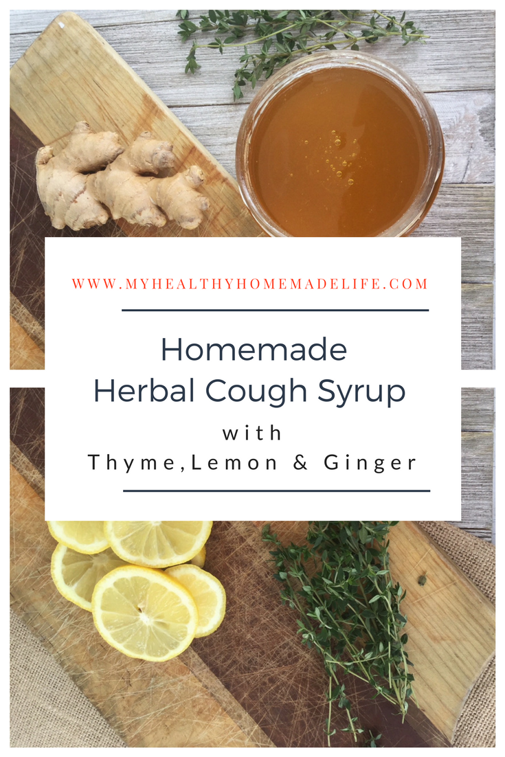 Homemade Herbal Cough Syrup with Thyme, Lemon & Ginger - My Healthy ...